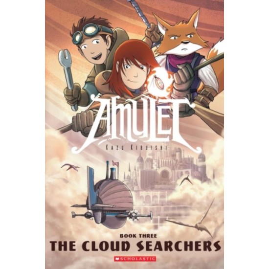 Amulet: The Cloud Searchers - Kazu Kibuishi