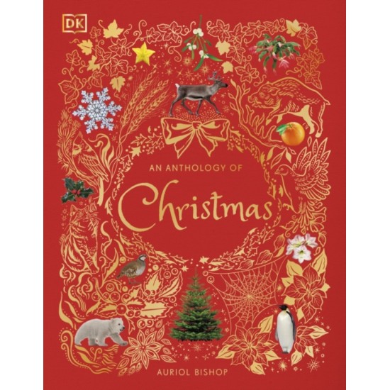 An Anthology of Christmas - Auriol Bishop (DK Children's Anthologies)
