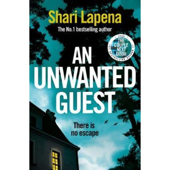 An Unwanted Guest - Shari Lapena