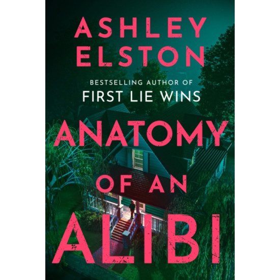 Anatomy of an Alibi - Ashley Elston