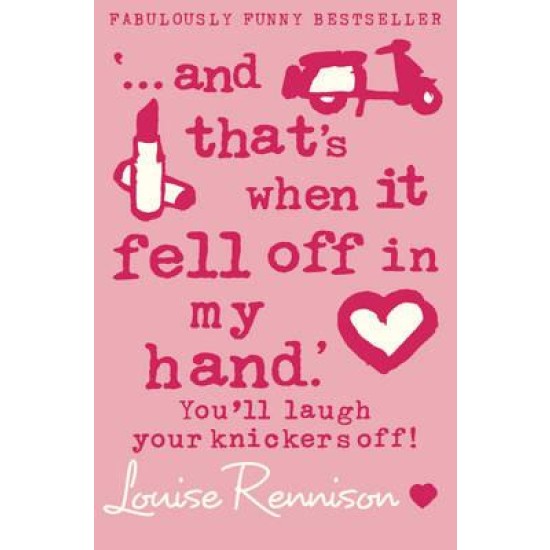 And that's when it fell off in my hand - Louise Rennison (Book 5)