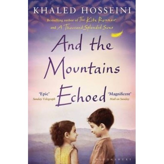 And The Mountains Echoed - Khaled Hosseini