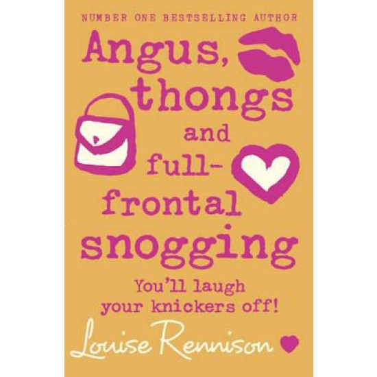 Angus, thongs and full-frontal snogging - Louise Rennison (Book 1)