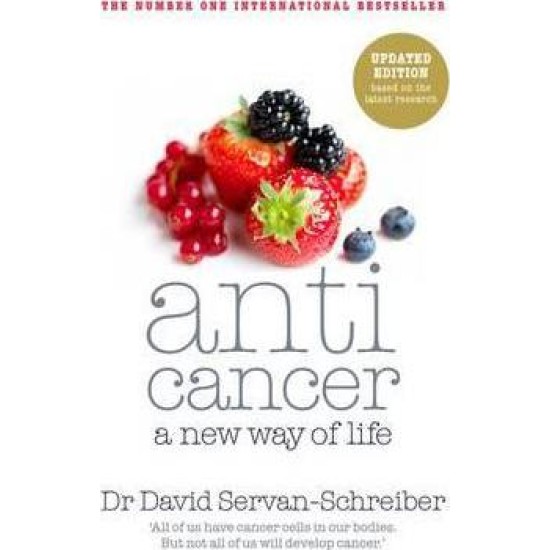 Anticancer : A New Way of Life - David Servan-Schreiber