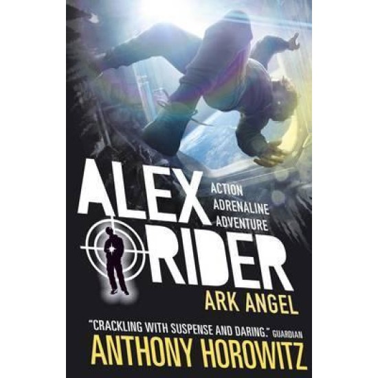 Alex Rider 6 : Ark Angel - Anthony Horowitz