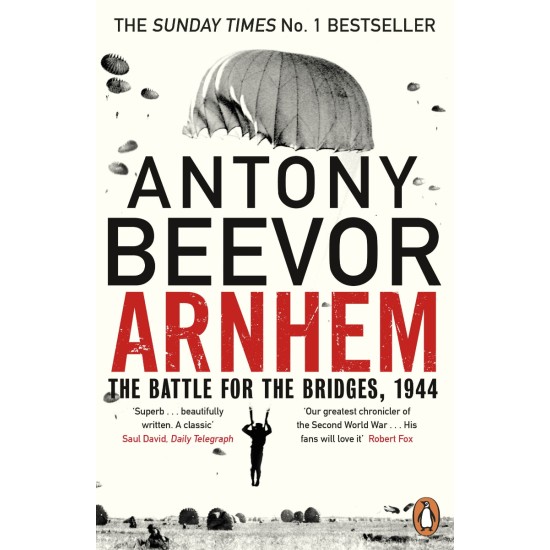 Arnhem : The Battle for the Bridges, 1944 - Antony Beevor