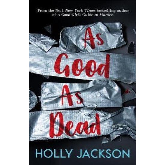 As Good As Dead (A Good Girl's Guide to Murder 3) - Holly Jackson : Tiktok made me buy it!