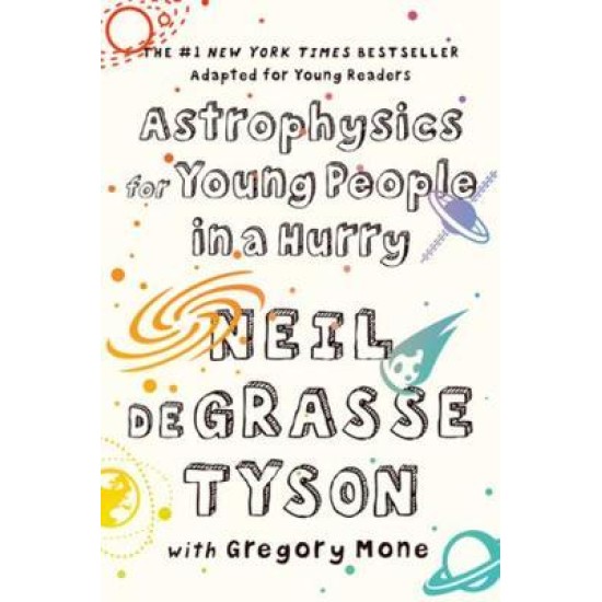 Astrophysics for Young People in a Hurry - Neil Degrasse Tyson