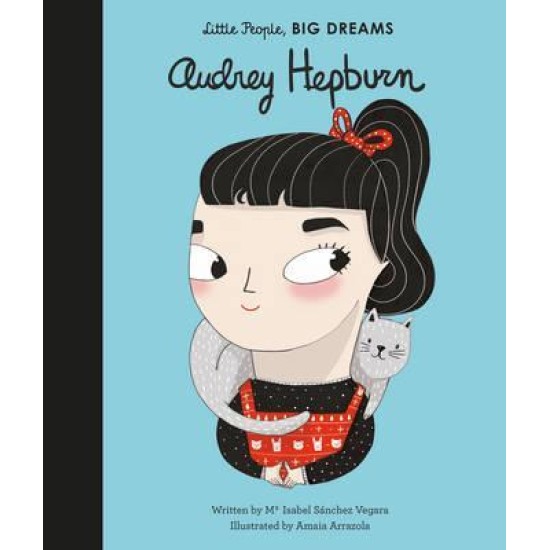 Audrey Hepburn (Little People, Big Dreams)