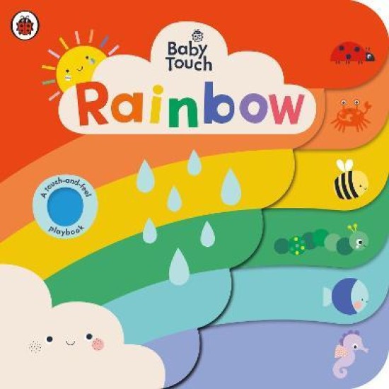 Baby Touch: Rainbow : A touch-and-feel playbook