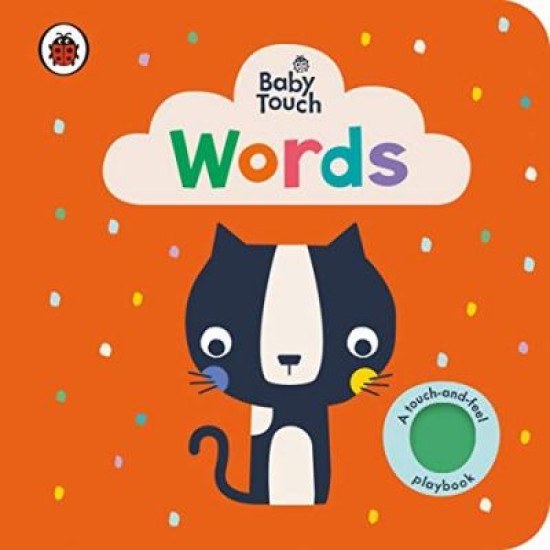 Baby Touch: Words : A touch-and-feel playbook