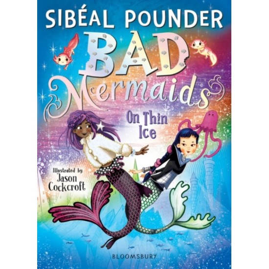 Bad Mermaids On Thin Ice - Sibeal Pounder