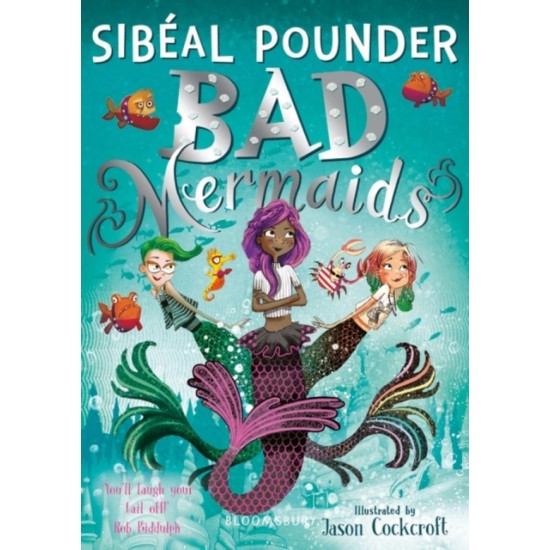 Bad Mermaids - Sibeal Pounder