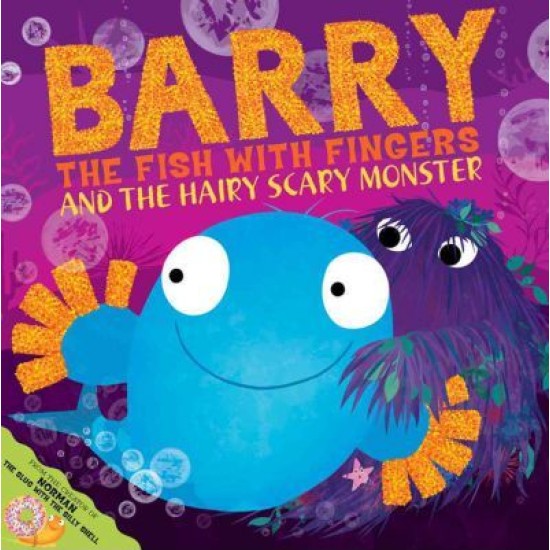 Barry the Fish with Fingers and the Hairy Scary Monster - Sue hendra