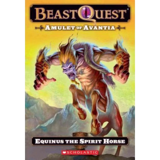 Beast Quest: Equinus The Spirit Horse