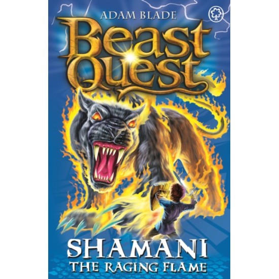 Beast Quest Series 10 Book 2 : Shamani the Raging Flame