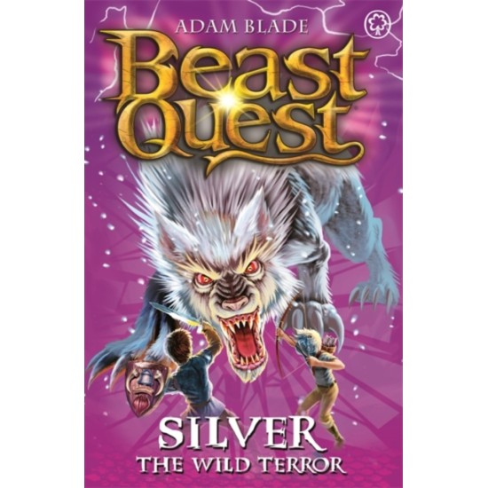 Beast Quest Series 9 Book 4 : Silver the Wild Terror