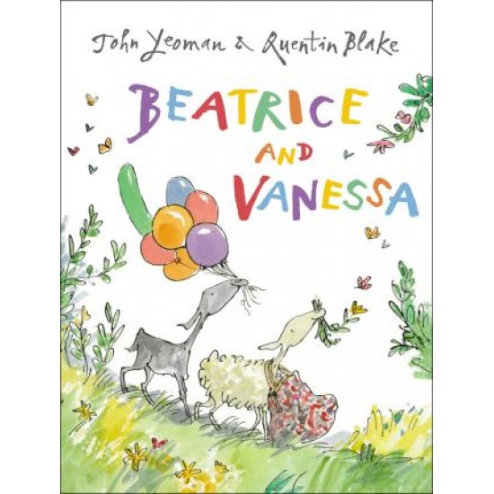 Beatrice and Vanessa - John Yeoman, Illustrated by Quentin Blake
