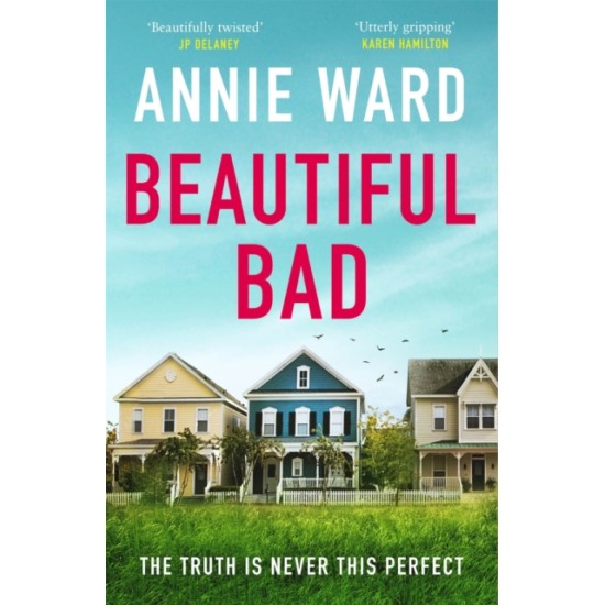 Beautiful Bad - Annie Ward (DELIVERY TO EU ONLY)