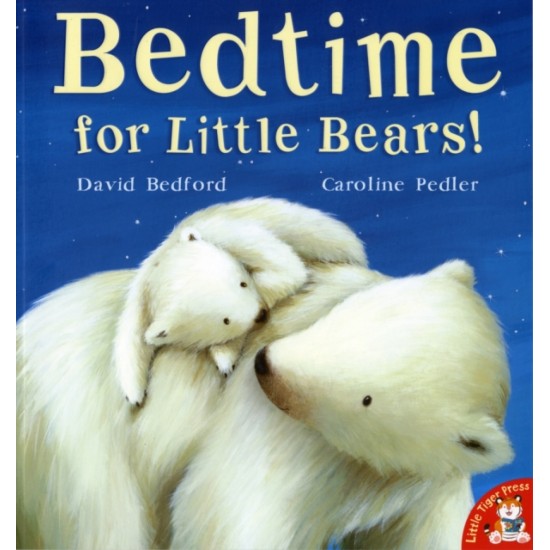 Bedtime for Little Bears (Little Tiger Press)