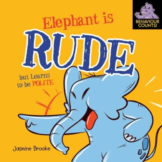 Behaviour Counts : Elephant Is Rude But Learns To Be Polite