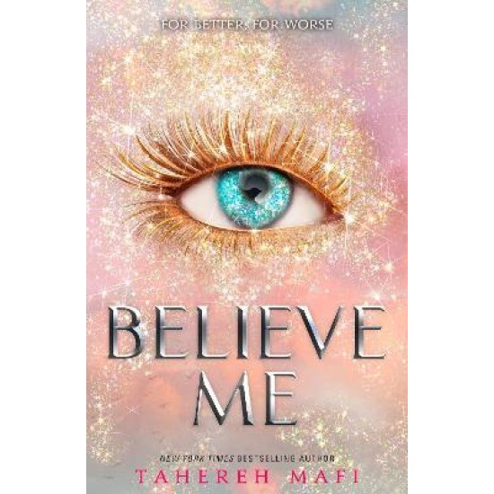 Believe Me (Shatter Me Novellas) - Tahereh Mafi : Tiktok made me buy it!