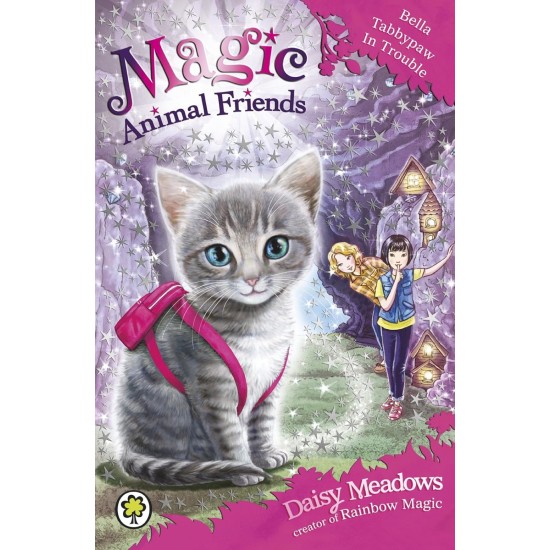 Bella Tabbypaw in Trouble - Daisy Meadows (Magic Animal Friends) DELIVERY TO SPAIN ONLY)