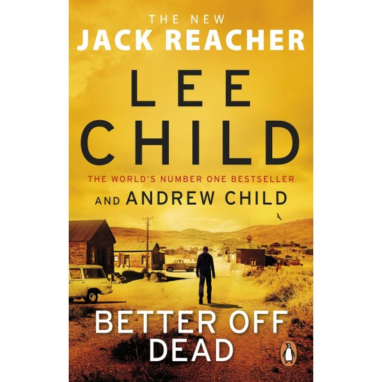Better Off Dead (Jack Reacher 26) - Lee Child and Andrew Child