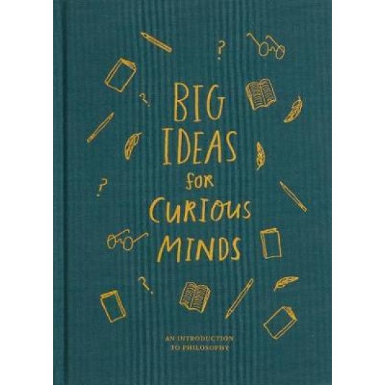 Big Ideas for Curious Minds: An Introduction to Philosophy