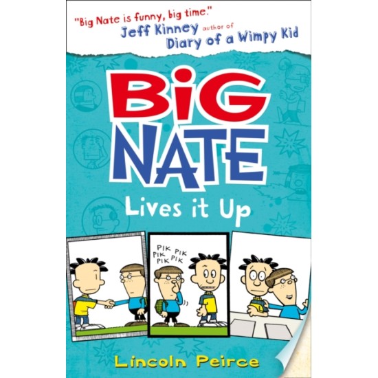 Big Nate Lives It Up - Lincoln Peirce