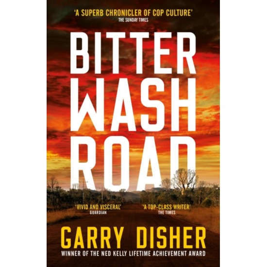 Bitter Wash Road ( Paul Hirsch mysteries 1) - Garry Disher