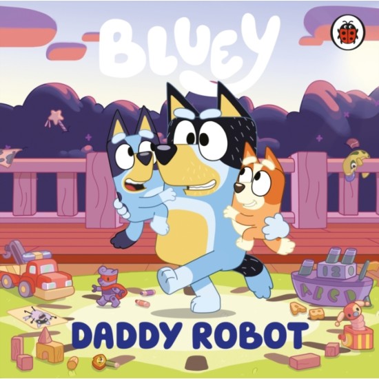 Bluey : Daddy Robot
