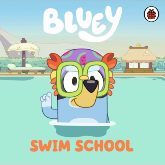 Bluey Story Books : Swim School