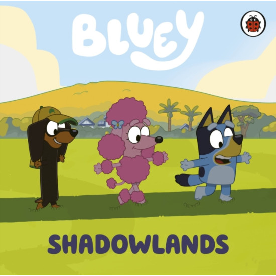 Bluey Story Books : Shadowlands