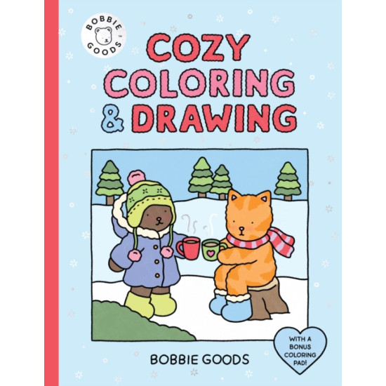 Bobbie Goods Cozy Coloring & Drawing : With a Bonus Coloring Pad