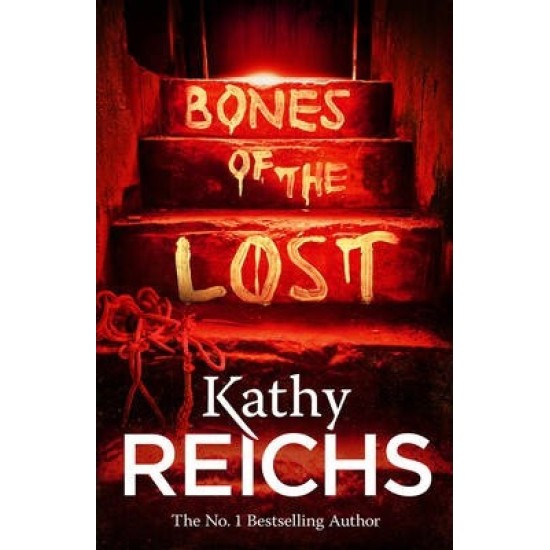 Bones of the Lost - Kathy Reichs - DELIVERY TO EU ONLY