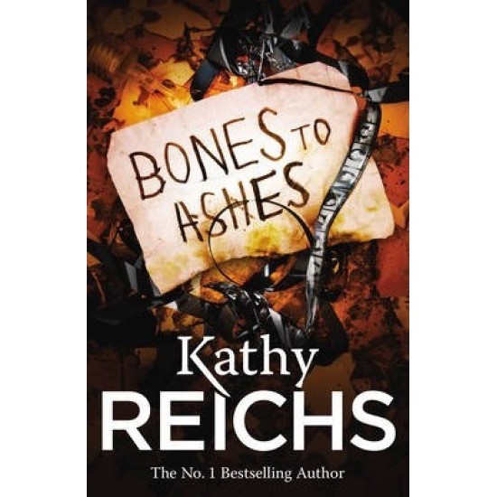 Bones To Ashes - Kathy Reichs - DELIVERY TO EU ONLY
