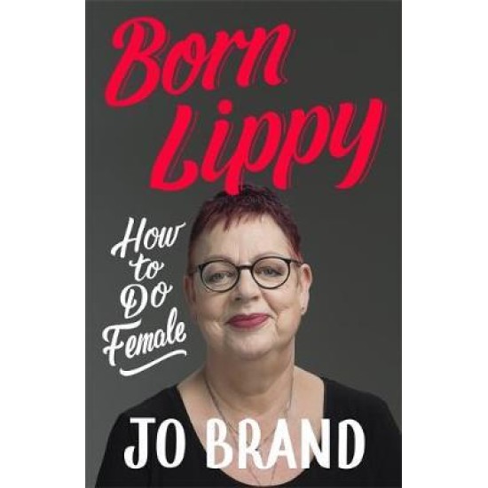 Born Lippy - Jo Brand