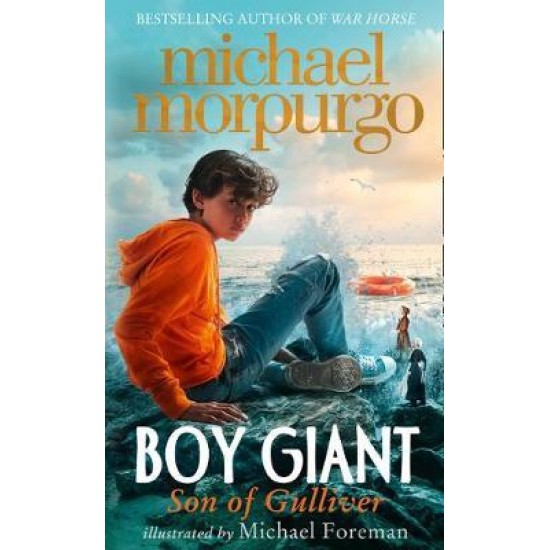 Boy Giant : Son of Gulliver - Michael Morpurgo