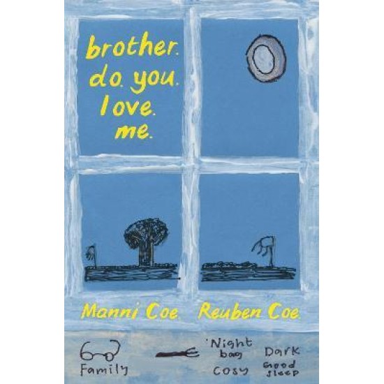 Brother Do You Love Me - Manni Coe and Reuben Coe
