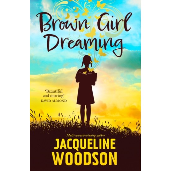 Brown Girl Dreaming - Jacqueline Woodson
