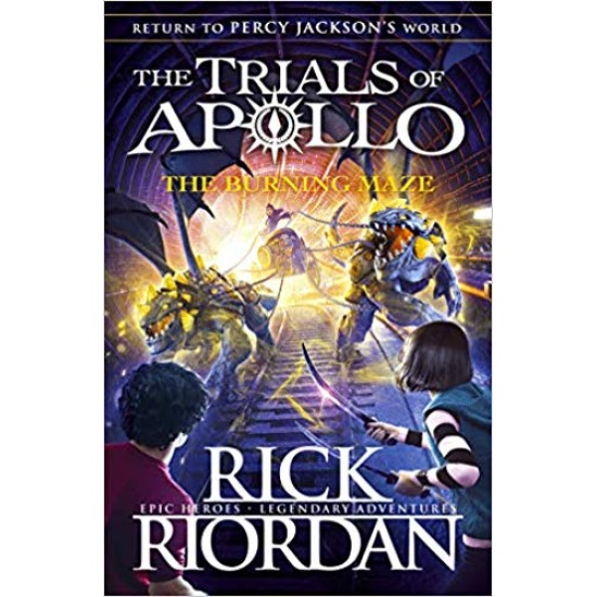 Burning Maze (The Trials of Apollo Book 3) - Rick Riordan