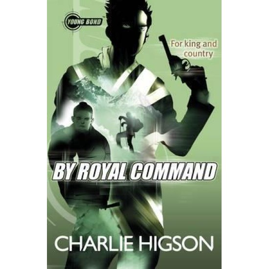 By Royal Command (Young Bond 5) - Charlie Higson