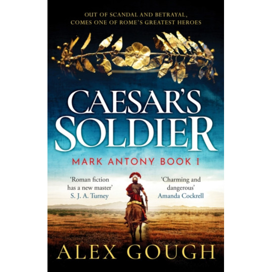 Caesar's Soldier (Mark Antony 1) - Alex Gough