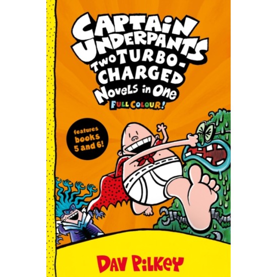Captain Underpants 5&6 : Two Pant-tastic Novels in One (Full Colour!) - Dav Pilkey 