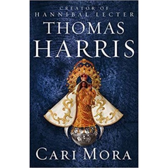 Cari Mora : from the creator of Hannibal Lecter