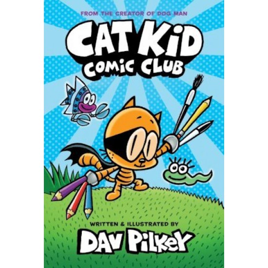 Cat Kid Comic Club - Dav Pilkey