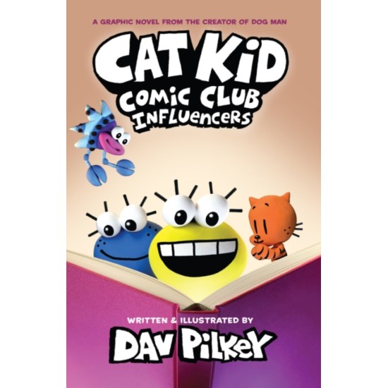 Cat Kid Comic Club 5 : Influencers - Dav Pilkey