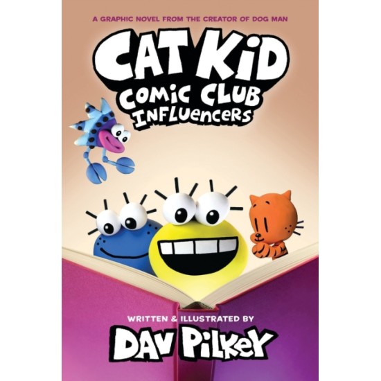 Cat Kid Comic Club 5 : Influencers - Dav Pilkey