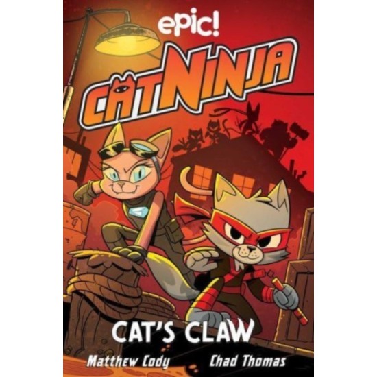 Cat Ninja Cat's Claw : 5 - Matthew Cody